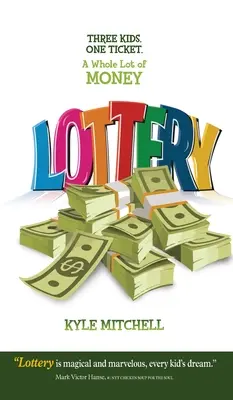 Lotteria: Tre bambini. Un biglietto. un sacco di soldi - Lottery: Three Kids. One Ticket. a Whole Lot of Money