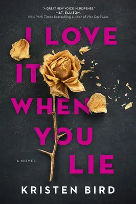 Mi piace quando menti: un romanzo di suspense - I Love It When You Lie: A Suspense Novel