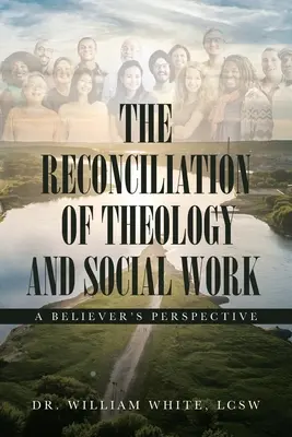 La riconciliazione tra teologia e lavoro sociale: Una prospettiva credente - The Reconciliation of Theology and Social Work: A Believers Perspective