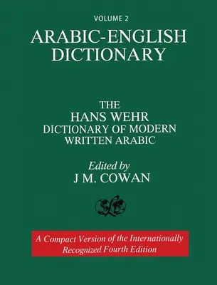 Volume 2: Dizionario arabo-inglese: Il dizionario Hans Wehr dell'arabo scritto moderno. Quarta edizione. - Volume 2: Arabic-English Dictionary: The Hans Wehr Dictionary of Modern Written Arabic. Fourth Edition.