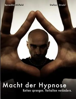 Imparare l'ipnosi - Praxishandbuch: fr tiefe Trance, Selbsthypnose, Blitzhypnose and die sichere Anwendung im Alltag - Hypnose lernen - Praxishandbuch: fr tiefe Trance, Selbsthypnose, Blitzhypnose und die sichere Anwendung im Alltag