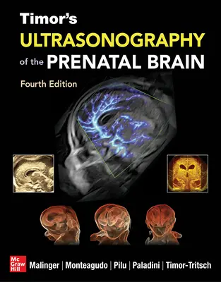 Ultrasonografia del cervello prenatale di Timor, quarta edizione - Timor's Ultrasonography of the Prenatal Brain, Fourth Edition