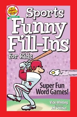 Riempimenti divertenti sullo sport per bambini: giochi di parole super divertenti - Sports Funny Fill-Ins for Kids: Super Fun Word Games