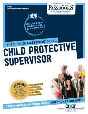 Supervisore di protezione dell'infanzia (C-3701): Guida allo studio dei libretti - Child Protective Supervisor (C-3701): Passbooks Study Guide