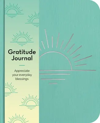 Diario della gratitudine: Apprezza le tue benedizioni ogni giorno - Gratitude Journal: Appreciate Your Blessings Every Day