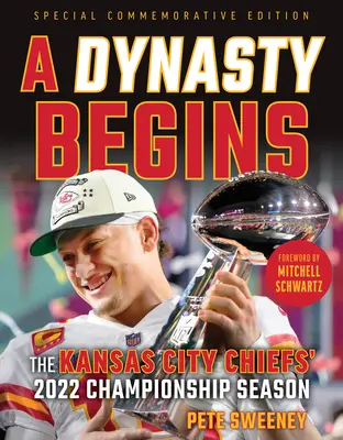 Inizia una dinastia: La stagione del campionato 2022 dei Kansas City Chiefs - A Dynasty Begins: The Kansas City Chiefs' 2022 Championship Season