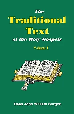 Il testo tradizionale dei Santi Vangeli, volume I - The Traditional Text of the Holy Gospels, Volume I