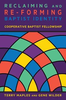 Recuperare e riformare l'identità battista - Reclaiming and Re-Forming Baptist Identity