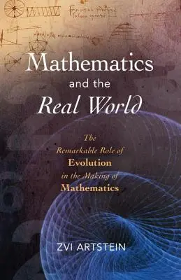 La matematica e il mondo reale: Il ruolo straordinario dell'evoluzione nella creazione della matematica - Mathematics and the Real World: The Remarkable Role of Evolution in the Making of Mathematics