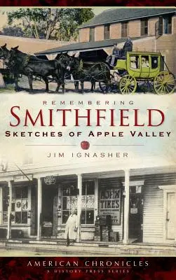 Ricordando Smithfield: Schizzi di Apple Valley - Remembering Smithfield: Sketches of Apple Valley