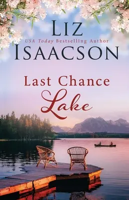 Il lago dell'ultima occasione - Last Chance Lake