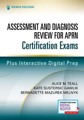 Revisione della valutazione e della diagnosi per gli esami di certificazione degli infermieri di pratica avanzata - Assessment and Diagnosis Review for Advanced Practice Nursing Certification Exams