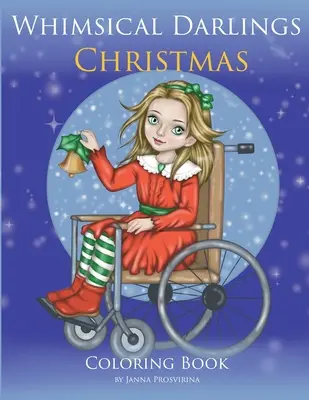 I cari capricciosi: Natale: Libro da colorare - Whimsical Darlings: Christmas: Coloring Book