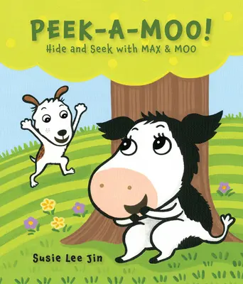 Peek-A-Moo! Nascondino con Max e Moo - Peek-A-Moo!: Hide and Seek with Max & Moo