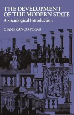 Lo sviluppo dello Stato moderno: Un'introduzione sociologica - The Development of the Modern State: A Sociological Introduction
