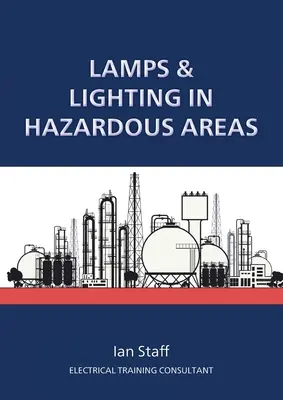Lampade e illuminazione nelle aree pericolose - Lamps and Lighting in Hazardous Areas