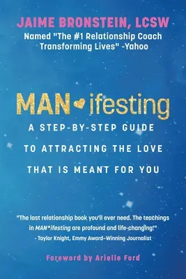 L'uomo*in prova: Una guida passo-passo per attrarre l'amore che è destinato a te - Man*ifesting: A Step-By-Step Guide to Attracting the Love That Is Meant for You
