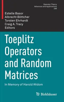 Operatori di Toeplitz e matrici casuali: In memoria di Harold Widom - Toeplitz Operators and Random Matrices: In Memory of Harold Widom