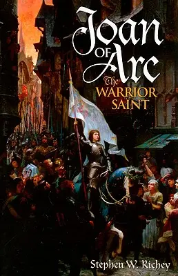 Giovanna d'Arco: la santa guerriera - Joan of Arc: The Warrior Saint
