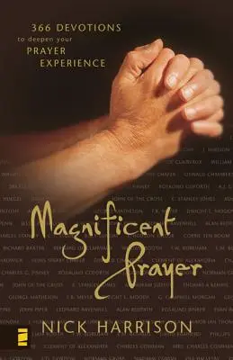 Preghiera magnifica: 366 devozioni per approfondire la vostra esperienza di preghiera - Magnificent Prayer: 366 Devotions to Deepen Your Prayer Experience