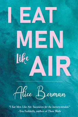 Mangio gli uomini come l'aria - I Eat Men Like Air