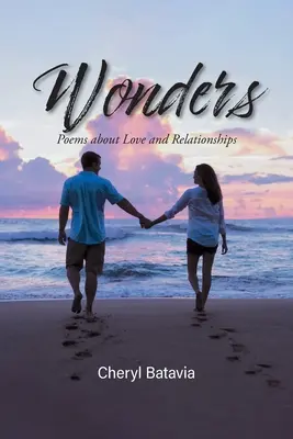 Meraviglie: Poesie sull'amore e le relazioni - Wonders: Poems about Love and Relationships
