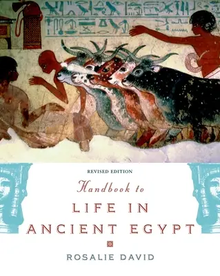 Manuale di vita nell'antico Egitto - Handbook to Life in Ancient Egypt
