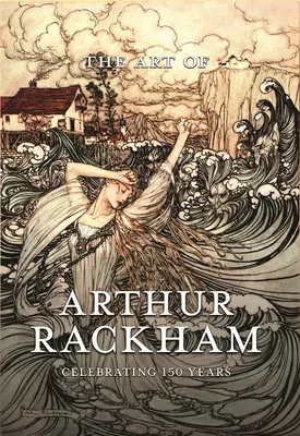 L'arte di Arthur Rackham: celebrazione dei 150 anni del grande artista britannico - The Art of Arthur Rackham: Celebrating 150 Years of the Great British Artist