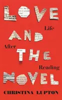L'amore e il romanzo - La vita dopo la lettura - Love and the Novel - Life After Reading