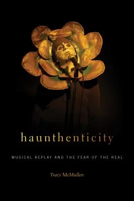 Haunthenticity: Replay musicale e paura del reale - Haunthenticity: Musical Replay and the Fear of the Real