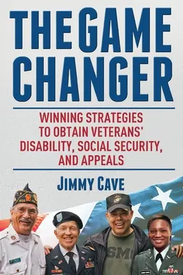 Il cambio di gioco: Strategie vincenti per ottenere l'invalidità, la sicurezza sociale e i ricorsi dei veterani - The Game Changer: Winning Strategies to Obtain Veterans' Disability, Social Security, and Appeals