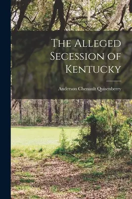 Dugaan Pemisahan Diri Kentucky - The Alleged Secession of Kentucky