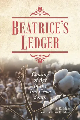 Il libro mastro di Beatrice: Diventare maggiorenni nel Sud di Jim Crow - Beatrice's Ledger: Coming of Age in the Jim Crow South