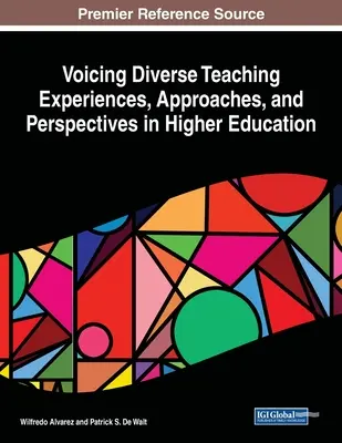 Dare voce alle diverse esperienze di insegnamento, approcci e prospettive nell'istruzione superiore - Voicing Diverse Teaching Experiences, Approaches, and Perspectives in Higher Education