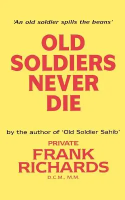 I vecchi soldati non muoiono mai. - Old Soldiers Never Die.