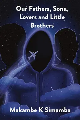 I nostri padri, figli, amanti e fratellini - Our Fathers, Sons, Lovers and Little Brothers