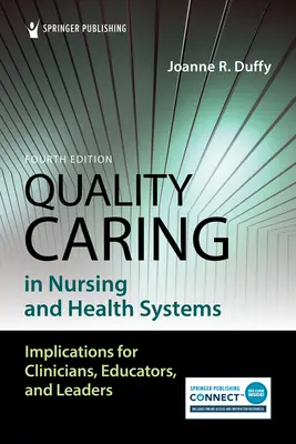 L'assistenza di qualità nell'assistenza infermieristica e nei sistemi sanitari - Quality Caring in Nursing and Health Systems