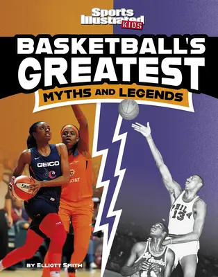 I più grandi miti e leggende del basket - Basketball's Greatest Myths and Legends