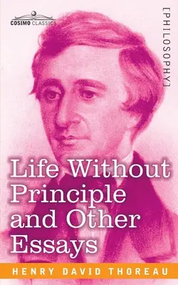 Vita senza principi e altri saggi - Life Without Principle and Other Essays