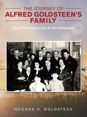 Il viaggio della famiglia di Alfred Goldsteen: Dalla vita promettente all'Olocausto - The Journey of Alfred Goldsteen's Family: From Promising Lives to the Holocaust