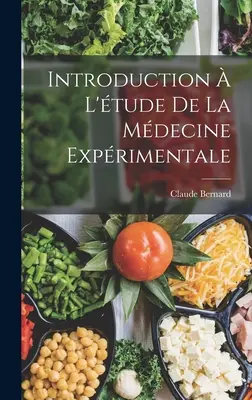 Introduzione allo studio della medicina sperimentale - Introduction  l'tude de la mdecine exprimentale