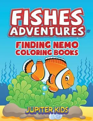 Avventure di pesci: Libri da colorare del Capitano Nemo - Fishes Adventures: Captain Nemo Coloring Books