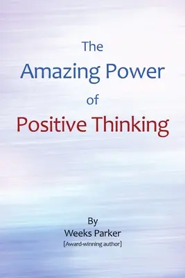 L'incredibile potere del pensiero positivo - The Amazing Power of Positive Thinking