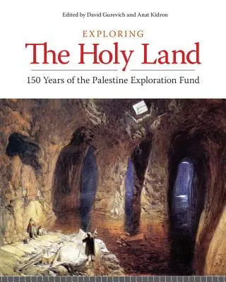Esplorare la Terra Santa: 150 anni del Fondo di esplorazione della Palestina - Exploring the Holy Land: 150 Years of the Palestine Exploration Fund