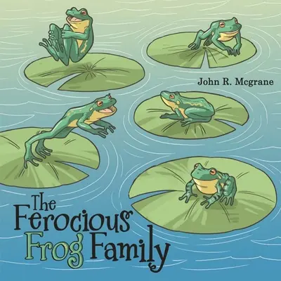 La feroce famiglia delle rane - The Ferocious Frog Family