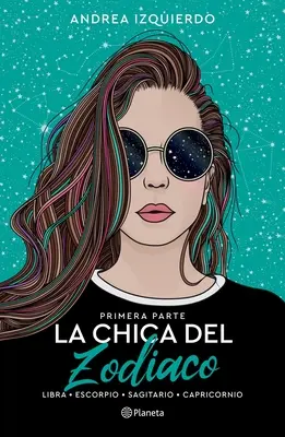 La Chica del Zodiaco. Prima parte - La Chica del Zodiaco. Primera Parte