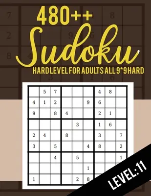 Sudoku: Livello difficile per adulti Tutti 9*9 Difficile 480++ Sudoku livello: 11 - Libri di puzzle Sudoku - Libri di puzzle Sudoku Difficile - Grande stampa - Sudoku: Hard Level for Adults All 9*9 Hard 480++ Sudoku level: 11 - Sudoku Puzzle Books - Sudoku Puzzle Books Hard - Large Pri