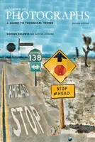 Guardare le fotografie: Guida ai termini tecnici, edizione rivista - Looking at Photographs: A Guide to Technical Terms, Revised Edition