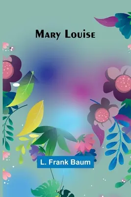 Maria Luisa - Mary Louise