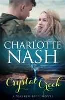 Crystal Creek - Un romanzo di Walker-Bell (Le storie di Walker-Bell #3) - Crystal Creek - A Walker-Bell Novel (The Walker-Bell Stories #3)